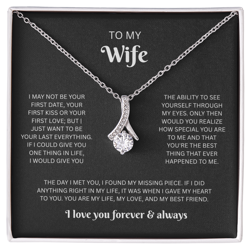 To My Wife (I May Not Be Your First) – 14K White Gold Finish